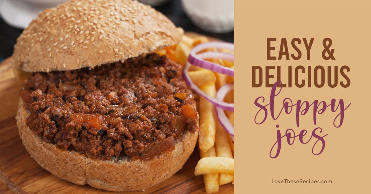 Easy and Delicious Sloppy Joes